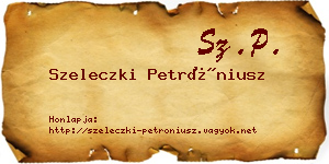 Szeleczki Petróniusz névjegykártya